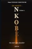 Du MVETT: NKOBE Volume 2: Ou tenir sans posséder