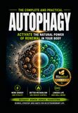 AUTOPHAGY: ACTIVATE THE NATURAL POWER OF RENEWAL IN YOUR BODY