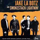 Sonic Rendezvous Jake La Botz And Smokestack Lightnin' - Never Been Wrong (About Loving You / Mystery Train (7" Single)