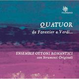 Ensemble Ottoni Romantici Quator