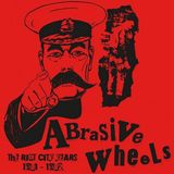 Sonic Rendezvous Abrasive Wheels - The Riot City Years 1981 - 1982 (LP)