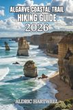 ALGARVE COASTAL TRAIL HIKING GUIDE 2026