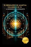 EL MENSAJERO DE AGARTHA: La ingeniería de la conquista
