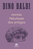 Mortes Cavalo de Ferro Mortes Fabulosas dos Antigos