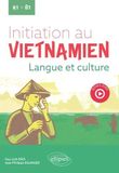 Initiation au vietnamien: Langue et culture. A1 vers B1