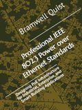 Professional IEEE 802.3 Power over Ethernet Standards: Designing PoE Infrastructure for Industrial, Enterprise, and Smart Building Applications