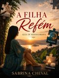 A Bol A Filha Refém E-book