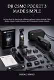 DJI OSMO POCKET 3 MADE SIMPLE