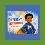 Different, Not Broken: Autism is Superpower!
