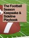 The Football Season Keepsake & Sideline Playbook: A family guide for the season