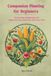 Companion Planting for Beginners: Proven Plant Combinations for Bigger Harvest Better Soil and Fewer Pests