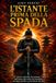 L'istante prima della spada: Storia culturale dei samurai, dall'attesa alla scelta del momento, tra fonti storiche e costruzione del mito
