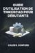 Guide Independently Published Guide d'Utilisation de Tinkercad Pour Débutants