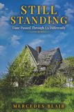 Still Standing: Time Passed Through Us Differently