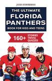 The Florida Panthers The Ultimate Florida Panthers Book For Kids And Teens: 160+ Fun, Surprising, And Educational Stories And Trivia Quizzes About Players And History