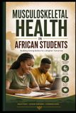 Musculoskeletal Health in African Students
