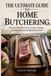 The Independently Published The Ultimate Guide to Home Butchering