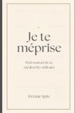 Je Independently Published Je te méprise Paperback