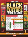 Black Culture Word Search: Celebrate & Discover African American Culture with Large Print Word Search Puzzles for Adults, learning about Adinkra ... Fun Trivia & Facts and Inspirational Quotes