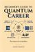 Beginner's Guide to Quantum Career: The basics for transition