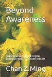 Beyond Awareness: Scientifically Grounded Original Buddhist Practice for Inner Freedom