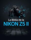 La Nikon La Biblia de la Nikon Z5 II: La guía definitiva para el seguimiento con IA, los controles personalizados y la grabación cinematográfica en 4K.