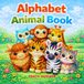 Alphabet Animal Book: From A to Z meet adorable animal friends on a fun-filled learning adventure!