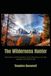 The Wilderness Hunter: Hunting Adventures and Wildlife of the American Frontier