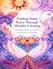 Finding Inner Peace Through Mindful Coloring: Relaxing Patterns Inspired by Nature and Balance