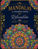 Mandalas: A Coloring Book for Relaxation