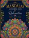 Mandalas: A Coloring Book for Relaxation