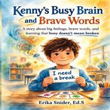 Kenny's Busy Brain and Brave Words