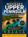 THE MICHIGAN'S UPPER PENINSULA TRAVEL GUIDE 2026–2027