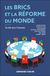 Les BRICS et la réforme du monde: Un défi pour l'Occident