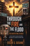 Through Fire and the Flood Through the Fire and the Flood