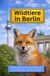 Wildtiere in Berlin: Ein fotografischer Streifzug durch die Stadtnatur der Hauptstadt