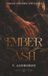 EMBER AND ASH: Book Three in the Throne of Ember and Thorn Series — A Steamy Fae Romantasy