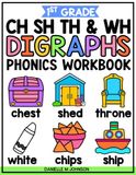 CH SH TH and WH Digraphs Phonics Workbook for First Grade