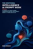 The Emotional Intelligence AI Prompt Book