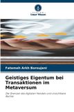 Geistiges Verlag Unser Wissen Geistiges Eigentum bei Transaktionen im Metaversum