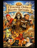 IL VENERABILE ORDINE DEL BISCOTTO SPEZZATO: Volume 1