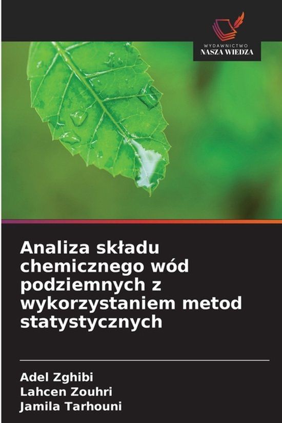 Analiza OmniScriptum SRL Analiza skladu chemicznego wód podziemnych z wykorzystaniem metod statystycznych
