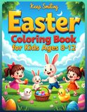 Easter Coloring Book for Kids Ages 8–12: Cute Bunnies, Easter Eggs, Spring Animals & Fun Holiday Scenes | Relaxing Colouring Pages for Boys and Girls | Large A4 Format