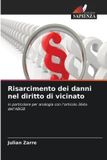 Risarcimento Edizioni Sapienza Risarcimento dei danni nel diritto di vicinato Paperback