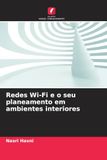 Redes OmniScriptum SRL Redes Wi-Fi e o seu planeamento em ambientes interiores
