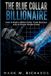 The Blue-Collar Billionaire: How to Build a Billion-Dollar Trade Business with AI-Driven People Power