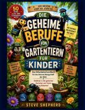 DIE Bol Die Geheime Berufe Von Gartentiern Für Kinder