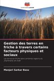 Gestion Editions Notre Savoir Gestion des terres en friche à travers certains facteurs physiques et sociaux