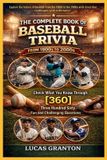 THE Independently Published THE COMPLETE BOOK OF BASEBALL TRIVIA FROM 1900s TO 2000s