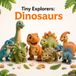 Tiny Explorers Dinosaurs: Discover Amazing Dinosaurs Through Fun Facts and Beautiful Illustrations